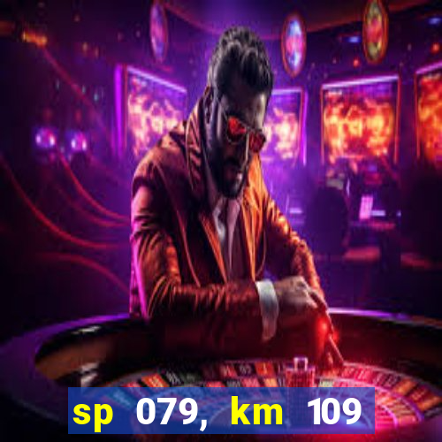 sp 079, km 109 metros 800